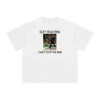 Quit Reaching Tee view 1